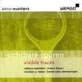 musikFabrik Edition. Sichtbare Spuren. Saunders, Lanza, Huber, Zimmermann.