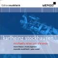 musikFabrik Edition. Stockhausen : Michaels reise um die Erde.