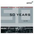 WERGO 50 Years. Stravinski, Schnebel, Cage, Nono, Stockhausen. Hirsch, Huber, Kontarsky.