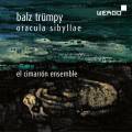 Balze Trmpy : Oracula Sybillae, portrait du compositeur. Ensemble El Cimarrn, Kerstan.