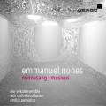 Emmanuel Nunes : Minnesang - Musivus. Pomarico.