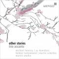 Other Stories. Musique contemporaine pour saxophone, piano et percussion. Trio Accanto.