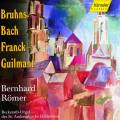 Roemer : Bruhns Bach Franck Guilmant