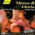 Rossini G : Messa di Gloria, Tantum Ergo