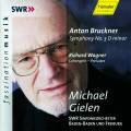 Bruckner : Symphony No. 3, Wagner : Lohengrin Preludes