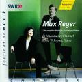 Max Reger : The Complete Works for Clarinet & Piano