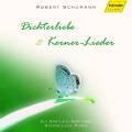 Schumann : Dichterliebe & Kerner-Lieder