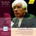 Schubert/Mendelssohn/Brahms : Romantic Choral Music