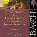 A Book of Chorale-Settings for Johann Sebastian, Vol. 2 : Passion