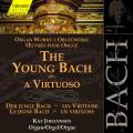 Bach J S : The Young Bach, A Virtuoso