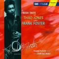 Foster : A Fresh Taste of Thad Jones and Frank Foster