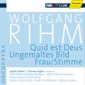 Rihm : Quid est Deus, Ungemaltes Bild, Frau/Stimmen