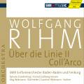 Rihm : ber die Linie II. Widmann, Cambreling.