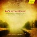Bach : Metamorphosis. Transcriptions pour piano par Braunfels, Tausig, Vaughan Williams. Nebel.