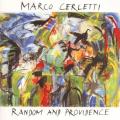 Marco Cerletti : Random And Providence