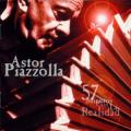 Astor Piazzolla : 57 Minutos Con La Realidad