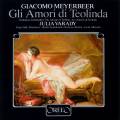 Giacomo Meyerbeer : Gli Amori di Teolinda. Varady, Fadle, Albrecht.