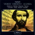 Verdi : Alzira - Oberto (les meilleurs moments). Dimitrova, Baldani, Bergonzi, Cotrubas, Gardelli.