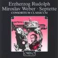 R. d'Autriche, M. Weber : Septuors. Consortium Classicum.