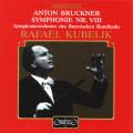 Bruckner : Symphonie n 8 en do mineur. Kubelik.