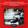 Johann Strauss I, II : Festkonzert. uvres pour orchestre. Sawallisch.
