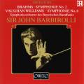 Brahms : Symphonie n 2. Vaughan Williams : Symphonie n 6. Barbirolli.