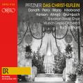 Hans Pfitzner : Das Christ-Elflein. Donath, Perry, Malta, Hillebrand, Hansen, Ahnsj, Grumbach, Eichhorn.