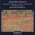 Zdenek Fibich : Quatuor  cordes. Quatuor Kocian.