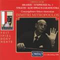 Brahms : Symphonie n 2, op. 90. Straus : Ainsi parlait Zarathoustra, op. 30. Mitropoulos.