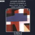 Dvorak : Saint Ludmila, oratorio. Aghova, Breedt, Beczala, Vele, Albrecht.