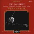 Werner Egk : Colombus. Gutstein, Wunderlich, Montoya, Boysen, Pekny, Egk.