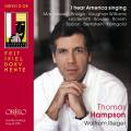 I Hear America Singing. Thomas Hampson : Mlodies. Rieger, Martineau.