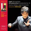 Ligeti : Atmosphres. Chostakovitch : Symphonie n 10, op. 93. Afkham.