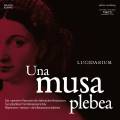 Una Musa Plebea. Répertoires mineurs de la renaissance italienne. Ensemble Lucidarium.
