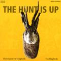 The Hunt is up. Chansons et ballades des pices de Shakespeare. The Playfords.