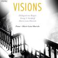 Visions. Musique pour piano de Bingen, Gurdjieff et Hinrichs. Hinrichs.