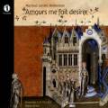 Amours me fait desirer. uvres de Machaut, Landini, Wolkenstein. Alta Musica, Bhm.