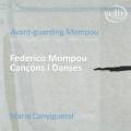 Avant-guarding Mompou. Œuvres pour piano de Mompou et pièces contemporaines inspirées par le compositeur. Canyigueral.