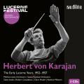 Herbert von Karajan : Les premières années au Festival de Lucerne, 1952-1957. Anda, Casadesus, Haskil, Milstein.