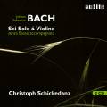 Bach : Sonates et partitas pour violon seul. Schickedanz.