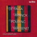 De Falla, Franck, Poulenc, Massenet : Sonates pour violon et piano
