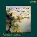 Schulhoff, Halvorsen, Kodly, Ravel : uvres pour violon et violoncelle