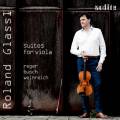 Roland Glassl joue Reger, Busch et Weinreich : Suites pour alto.