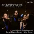 On Byrd's Wings. Œuvres de Byrd et ses contemporains. Mields, Harer, Boreas Quartett, Hathor Consort.