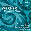 Gregor Joseph Werner : Messes et Motets. Harer, Bierwirth, Hunger, Flaig, Rovaktay.