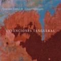 Invenciones tangueras. uvres pour guitare, bandonon et quintette  cordes.