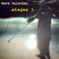 Mark Polscher : Stages 1