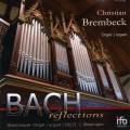 Reflections. Bach, Böhm, Liszt, Reger : Œuvres pour orgue. Brembeck.