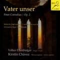 Cornelius : Vater unser, op. 2. Chavez, Ellenberger.