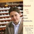 Daniel Beckmann joue Liszt, Mozart, Mendelssohn : uvres pour orgue.
